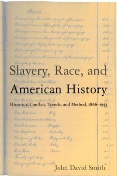 Slavery, Race, and American History - Smith, John David