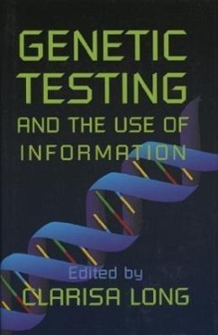 Genetic Testing and the Use of Information - Long, Clarisa