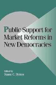 Public Support for Market Reforms in New Democracies - Stokes, C. (ed.)