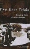 The Biker Trials: Bringing Down the Hells Angels