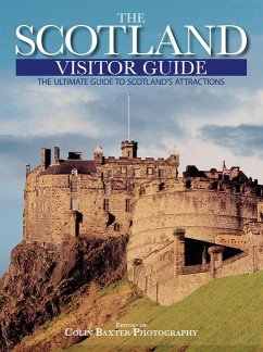 Scotland Visitor Guide: The Ultimate Guide to Scotland's Attractions - Colin Baxter Photography