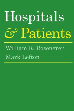 Hospitals and Patients - Rosengren, William R; Lefton, Mark