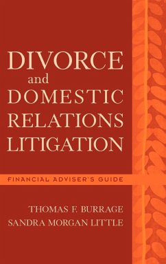 Divorce and Domestic Relations Litigation - Burrage, Thomas F; Morgan Little, Sandra