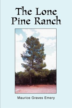 The Lone Pine Ranch - Emery, Maurice Graves