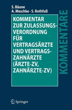 Kommentar zur Zulassungsverordnung für Vertragsärzte und Vertragszahnärzte (Ärzte-ZV, Zahnärzte-ZV) - Bäune, Stefan;Meschke, Andreas;Rothfuß, Sven