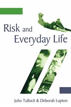 Risk and Everyday Life - Tulloch, John;Lupton, Deborah