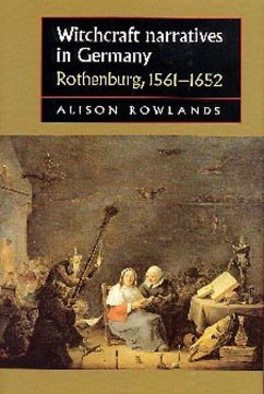 Witchcraft Narratives in Germany: Rothenburg, 1561-1652 - Rowlands, Alison