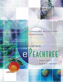 Computer Accounting Essentials Using ePeachtree - Yacht, Carol; Crosson, Susan V.