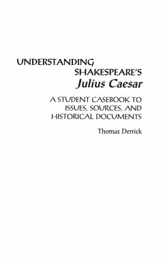 Understanding Shakespeare's Julius Caesar - Derrick, Thomas