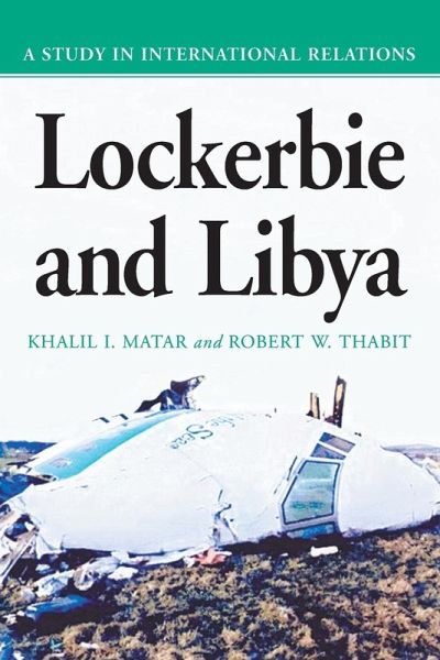 Lockerbie and Libya Lockerbie and Libya