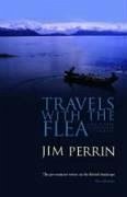 Travels with the Flea... and Other Eccentric Journeys - Perrin, Jim