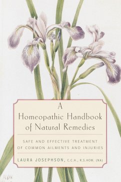 A Homeopathic Handbook of Natural Remedies - Josephson, Laura