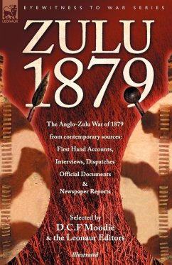Zulu 1879 - The Anglo-Zulu War of 1879 from Contemporary Sources