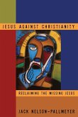 Jesus Against Christianity
