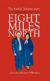 Eight Miles North