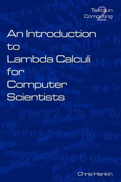 An Introduction to Lambda Calculi for Computer Scientists - Hankin, C.