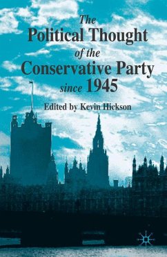 The Political Thought of the Conservative Party Since 1945 - Hickson, Kevin