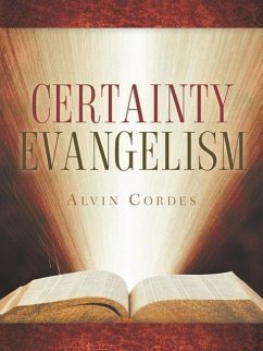 Certainty Evangelism - Cordes, Alvin