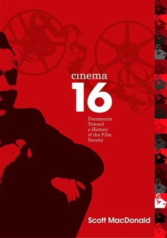 Cinema 16: Documents Toward History of Film Society - MacDonald, Scott