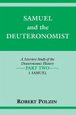 Samuel and the Deuteronomist: A Literary Study of the Deuteronomic History Part Two: 1 Samuel