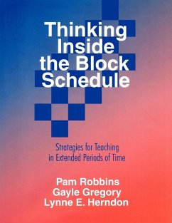 Thinking Inside the Block Schedule - Robbins, Pamela; Robbins, Pam; Herndon, Lynne E.