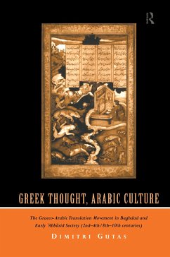 Greek Thought, Arabic Culture - Gutas, Dimitri
