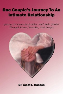 One Couple's Journey To An Intimate Relationship - Hanson, Janet L.