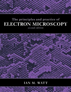 The Principles and Practice of Electron Microscopy - Watt, Ian M.