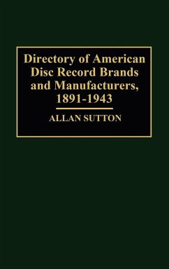 Directory of American Disc Record Brands and Manufacturers, 1891-1943 - Sutton, Allan