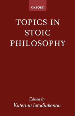 Topics in Stoic Philosophy - Ierodiakonou, Katerina (ed.)