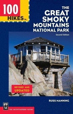 100 Hikes in the Great Smoky Mountains National Park - Manning, Russ