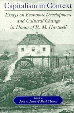 Capitalism in Context: Essays on Economic Development and Cultural Change in Honor of R.M. Hartwell
