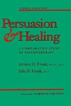 Persuasion and Healing - Frank, Jerome D., MD PhD; Frank, Julia B. (George Washington University)