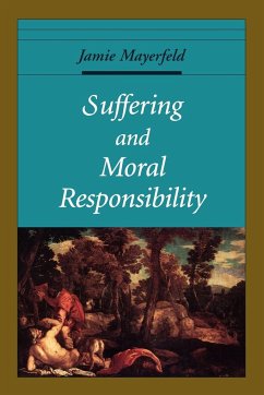 Suffering and Moral Responsibility - Mayerfeld, Jamie