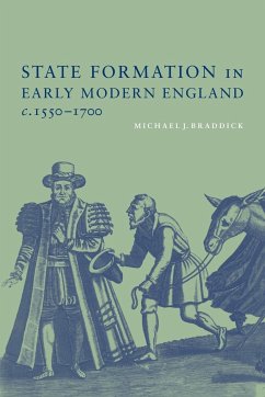 State Formation in Early Modern England, C.1550-1700 - Braddick, Michael J.