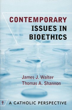 Contemporary Issues in Bioethics - Walter, James F; Shannon, Thomas A
