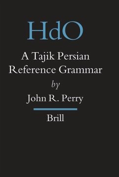 A Tajik Persian Reference Grammar - Perry, John R.