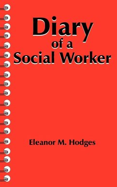 Diary of a Social Worker - Hodges, Eleanor M.