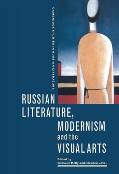 Russian Literature, Modernism and the Visual Arts - Kelly, Catriona