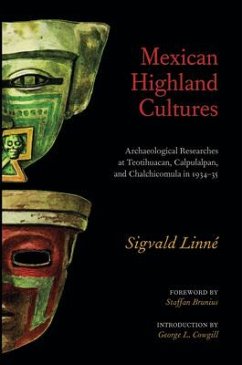 Mexican Highland Cultures: Archaeological Researches at Teotihuacan, Calpoulalpan and Chalchicomula in 1934-35 - Linné, Sigvald