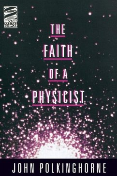 Faith of a Physicist - Polkinghorne, John C; Polkinghorne, J C