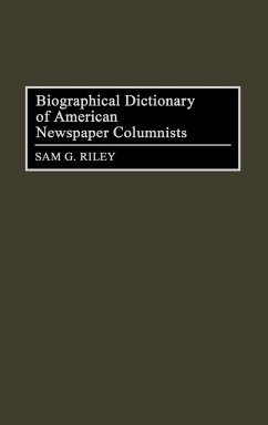 Biographical Dictionary of American Newspaper Columnists - Riley, Sam G.