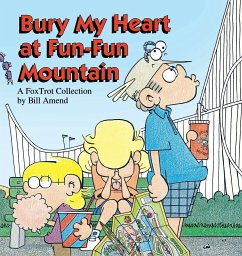 Bury My Heart at Fun-Fun Mountain - Amend, Bill; Amend