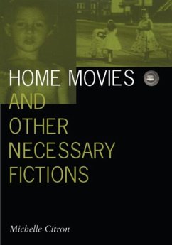 Home Movies and Other Necessary Fictions - Citron, Michelle