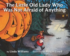 The Little Old Lady Who Was Not Afraid of Anything - Williams, Linda