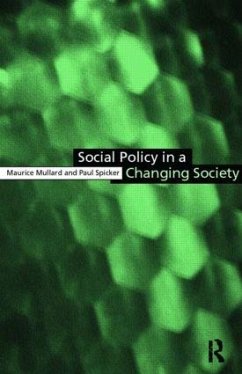 Social Policy in a Changing Society - Mullard, Maurice; Spicker, Paul