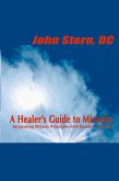 A Healer's Guide to Miracles A Healer's Guide to Miracles