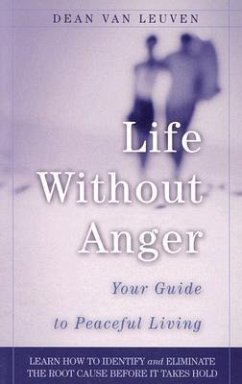 Life Without Anger: Your Guide to Peaceful Living - Leuven, Dean Van