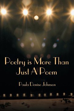 Poetry is More Than Just A Poem - Johnson, Paula Denise