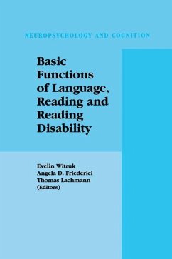 Basic Functions of Language, Reading and Reading Disability - Witruk, Evelin / Friederici, Angela D. / Lachmann, Thomas (eds.)